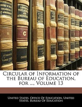 portada circular of information of the bureau of education, for ..., volume 13 (en Inglés)