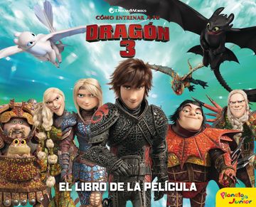 Como Entrenar a tu Dragon 3 (el Libro de la Pelicula)