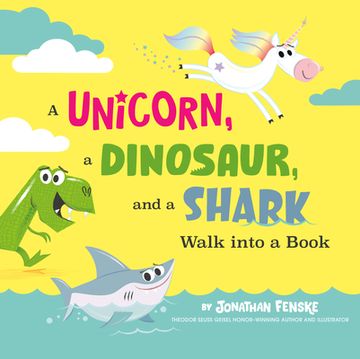 portada A Unicorn, a Dinosaur, and a Shark Walk Into a Book (en Inglés)