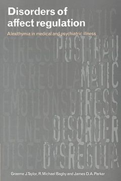 portada Disorders of Affect Regulation Paperback: Alexithymia in Medical and Psychiatric Illness (in English)