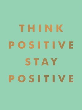 portada Think Positive, Stay Positive (in English)
