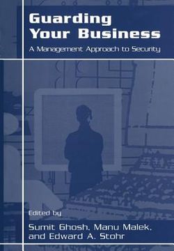 portada Guarding Your Business: A Management Approach to Security (en Inglés)