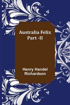 portada Australia Felix; Part -II (en Inglés)