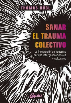 portada Sanar el Trauma Colectivo (in Spanish)
