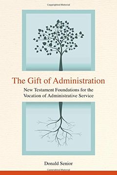 portada The Gift of Administration: New Testament Foundations for the Vocation of Administrative Service (en Inglés)