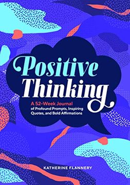 portada Positive Thinking: A 52-Week Journal of Profound Prompts, Inspiring Quotes, and Bold Affirmations (in English)