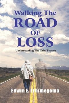 portada Walking The Road of Loss: Understanding The Grief Process (en Inglés)