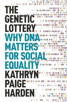 portada The Genetic Lottery: Why dna Matters for Social Equality (in English)