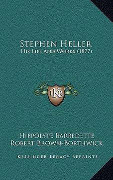 portada stephen heller: his life and works (1877) (en Inglés)