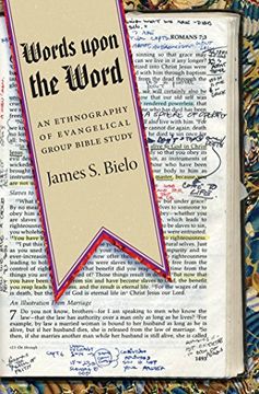 portada Words Upon the Word: An Ethnography of Evangelical Group Bible Study (Qualitative Studies in Religio) (in English)