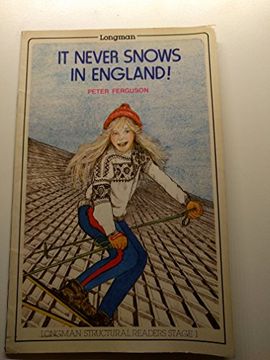 portada It Never Snows in England: Stage 1 (300 Word Vocabulary) (Longman Structural Readers) (en N)