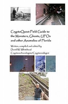 portada cryptoquest field guide to the monsters, ghosts, ufos and other anomalies of florida
