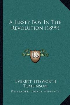 portada a jersey boy in the revolution (1899) (en Inglés)