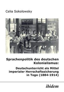 portada Sprachenpolitik des Deutschen Kolonialismus: Deutschunterricht als Mittel Imperialer Herrschaftssicherung in Togo (1884-1914). (en Alemán)