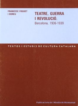 portada Teatre, Guerra i Revolució. Barcelona, 1936-1939 (in Catalá)