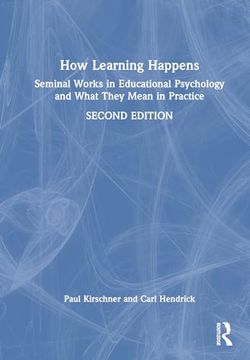 portada How Learning Happens: Seminal Works in Educational Psychology and What They Mean in Practice (en Inglés)