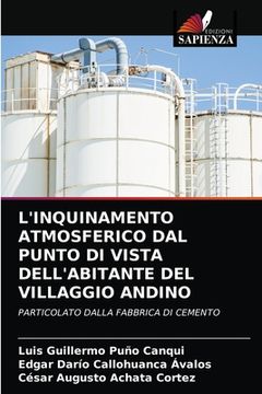 portada L'Inquinamento Atmosferico Dal Punto Di Vista Dell'abitante del Villaggio Andino (in Italian)