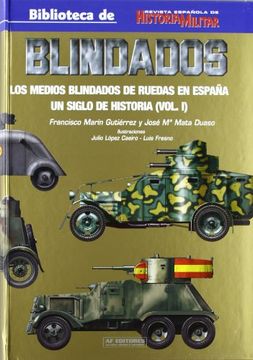 portada Blindados: Los Medios Blindados de Ruedas en España. Un Siglo de Historia (Vol. 1)