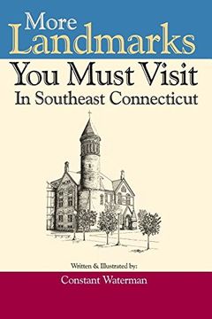portada More Landmarks You Must Visit in Southeast Connecticut (en Inglés)
