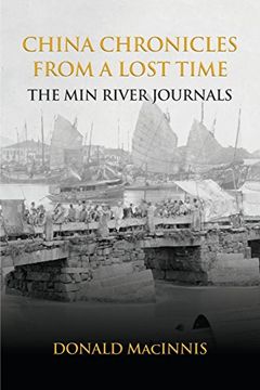 portada China Chronicles from a Lost Time: The Min River Journals