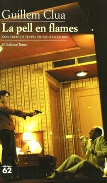 portada La Pell en Flames (Xxxii Premi de Teatre Ciutat D'Alcoi 2004) (el Galliner. L'Escorpí (en Catalá)