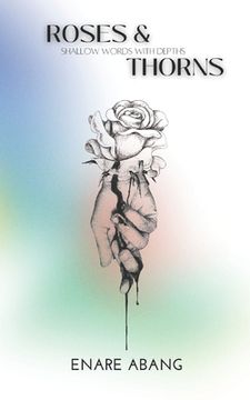 portada Roses & Thorns: shallow words with depths (en Inglés)