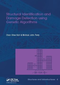 portada Structural Identification and Damage Detection Using Genetic Algorithms: Structures and Infrastructures Book Series, Vol. 6 (in English)