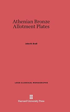 portada Athenian Bronze Allotment Plates (Loeb Classical Library) (en Inglés)
