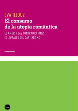 portada El Consumo de la Utopia Romantica (in Spanish)