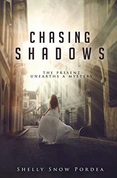 portada Chasing Shadows: The Present Unearths a Mystery: Volume 2 (Tracing Time Trilogy) [Idioma Inglés] (en Inglés)