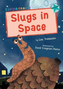 portada Slugs in Space: (Turquoise Early Reader) (en Inglés)
