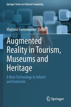 portada Augmented Reality in Tourism, Museums and Heritage: A New Technology to Inform and Entertain