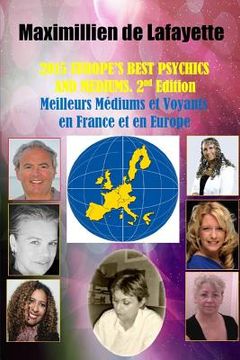 portada 2015 EUROPE'S BEST PSYCHICS AND MEDIUMS (Meilleurs Médiums et Voyants en France et en Europe, 2nd Edition (en Inglés)