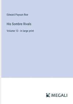 portada His Sombre Rivals: Volume 13 - in large print (en Inglés)