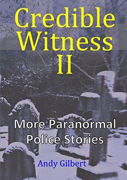 portada Credible Witness ii: More Paranormal Police Stories (en Inglés)
