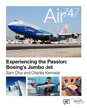 portada Air 747: Experiencing the Passion: Boeing'S Jumbo Jet. (en Inglés)