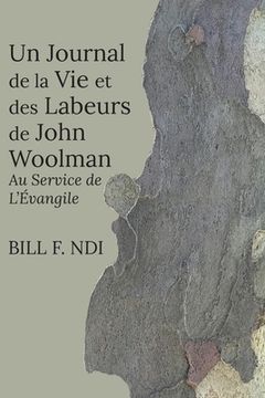 portada Un Journal de la Vie et des Labeurs de John Woolman: Au Service de L'Évangile (in French)