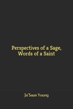 portada Perspectives of a Sage, Words of a Saint (en Inglés)