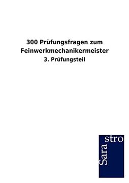 portada 300 Prfungsfragen zum Feinwerkmechanikermeister 3 Prfungsteil (in German)