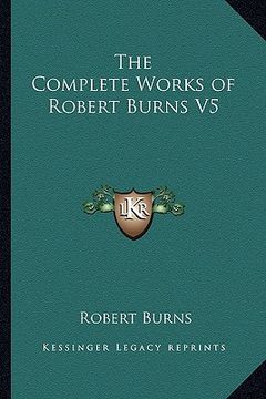 portada the complete works of robert burns v5 (en Inglés)