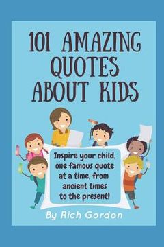 portada 101 Amazing Quotes About Kids (in English)