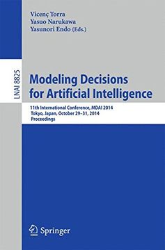 portada Modeling Decisions for Artificial Intelligence: 11Th International Conference, Mdai 2014, Tokyo, Japan, October 29-31, 2014, Proceedings (Lecture Notes in Computer Science) (en Inglés)