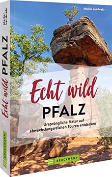 portada Echt Wild Pfalz Ursprüngliche Natur auf Abwechslungsreichen Touren Entdecken (en Alemán)