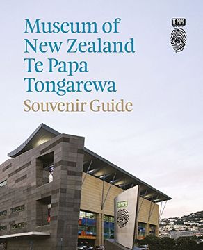 portada Museum of new Zealand te Papa Tongarewa: Souvenir Guide (en Inglés)
