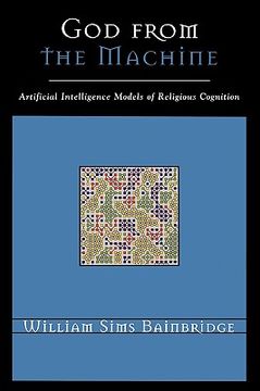 portada god from the machine: artifical intelligence models of religious cognition