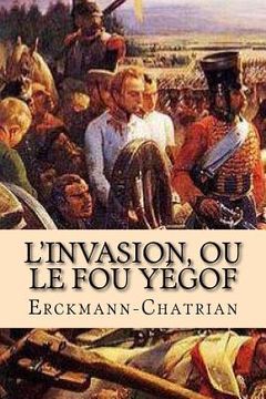 portada L'invasion, ou le fou Yegof (in French)