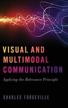 portada Visual and Multimodal Communication: Applying the Relevance Principle (en Inglés)