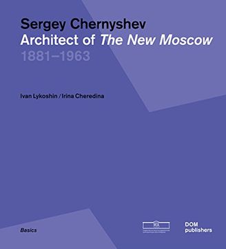 portada Sergey Chernyshev: Architect of the new Moscow 