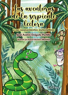 portada Las Aventuras de la Serpiente Lectora y sus Razonamientos Matemáticos (in Spanish)