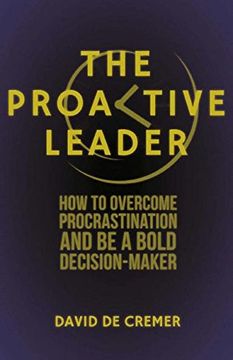 portada The Proactive Leader: How To Overcome Procrastination And Be A Bold Decision-Maker